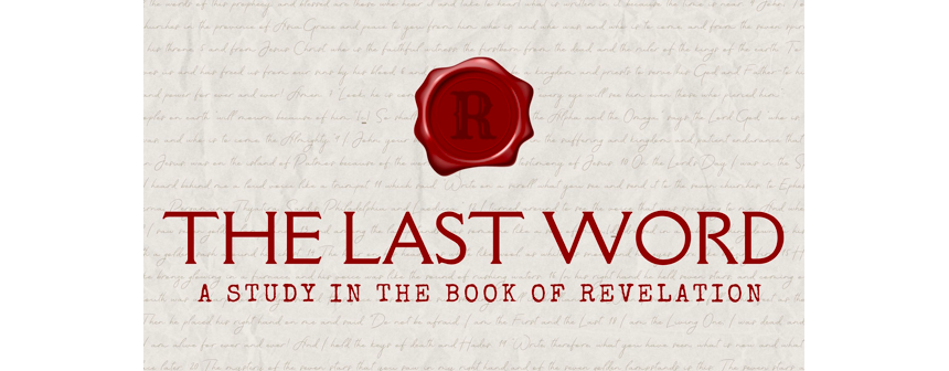 The Last Word on Heaven – Revelation 21-22